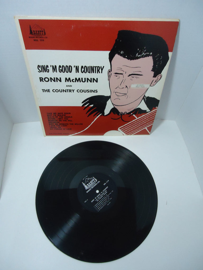 Ronn McMunn And The Country Cousins ‎– Sing 'm Good 'n Country LP