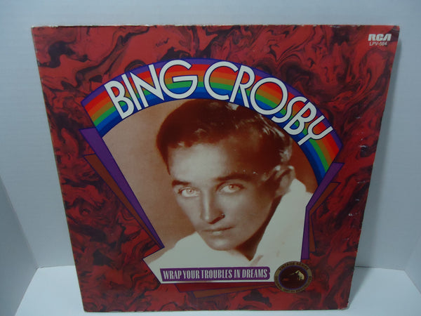 Bing Crosby - Wrap Your Troubles In Dreams